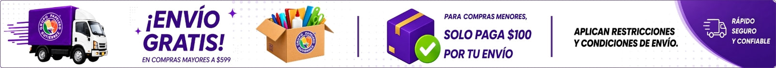 🚚 Envío GRATIS en compras mayores a $599. 📦 Para compras menores, solo paga $100 por tu envío.